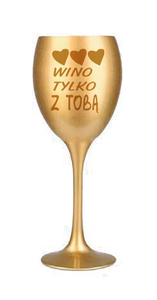  kieliszek do wina złoty WINKO TYLKO Z TOBĄ KW32