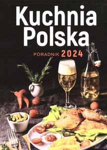 poradnik kalendarz 2024 Kuchnia Polska 